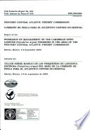 Report of the Workshop on the Management of the Caribbean Spiny Lobster (Panulirus argus) Fisheries in the Area of the Western Central Atlantic Fishery Commission, Mérida, Mexico, 4-8 September 2000 = Informe del Taller Sobre Manejo de las Pesquerías de Langosta Espinosa (Panulirus argus) del Área de la Comisión de Pesca Para el Atlántico Centro-Occidental, Mérida, México, 4-8 de septiembre de 2000.