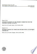 Report of the sixteenth Session of the Fishery Committee for the Eastern Central Atlantic : Santa Cruz de Tenerife, Spain, 22-24 October 2002 = Rapport de la seiziè session du Comité des pêches pour l'Atlantique Centre-Est : Santa Cruz de Tenerife, Espagne, 22-24 octobre 2002.