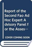 Report of the Second FAO Ad Hoc Expert Advisory Panel for the Assessment of Proposals to Amend Appendices I and II of CITES Concerning Commercially-exploited Aquatic Species : Rome, 26-30 March 2007.