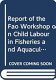 Report of the FAO Workshop on Child Labour in Fisheries and Aquaculture in Cooperation with ILO : Rome, 14-16 April 2010.