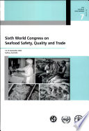 Sixth World Congress on Seafood Safety, Quality and Trade : 14-16 September 2005, Sydney, Australia /