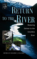 Return to the river : restoring salmon to the Columbia River /