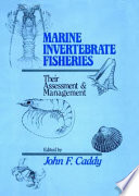 Marine invertebrate fisheries : their assessment and management /