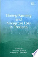 Shrimp farming and mangrove loss in Thailand /