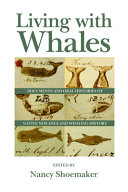 Living with whales : documents and oral histories of Native New England whaling history /