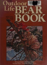 The Outdoor life bear book /