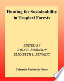 Hunting for sustainability in tropical forests /