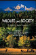 Wildlife and society : the science of human dimensions /