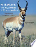 Wildlife management and conservation : contemporary principles and practices /