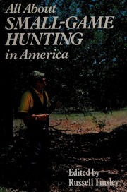 All about small-game hunting in America /