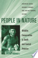 People in nature : wildlife conservation in South and Central America /