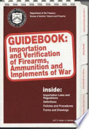 Guidebook : importation and verification of firearms, ammunition and implements of war.