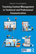 Teaching content management in technical and professional communication /