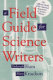 A field guide for science writers /