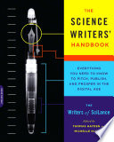 The science writers' handbook : everything you need to know to pitch, publish, and prosper in the digital age /