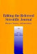 Editing the refereed scientific journal : practical, political, and ethical issues /