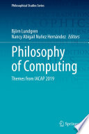 Philosophy of Computing : Themes from IACAP 2019 /