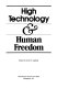 High technology & human freedom /
