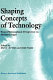 Shaping concepts of technology : from philosophical perspective to mental images /