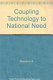 Coupling technology to national need : 23-26 August 1993, Albuquerque, New Mexico /