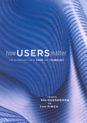 How users matter : the co-construction of users and technologies /