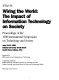 ISTAS 98 : wiring the world: the impact of information technology on society : proceedings of the 1998 International Symposium on Technology and Society, June 12-13, 1998, Indiana University South Bend, South Bend, Indiana, USA /