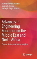 Advances in engineering education in the Middle East and North Africa : current status, and future insights /