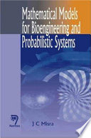 Mathematical models for bioengineering and probabilistic systems /