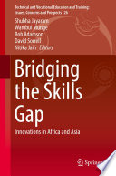 Bridging the skills gap : innovations in Africa and Asia /