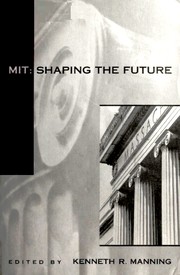 MIT--shaping the future /