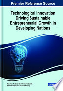 Technological innovation driving sustainable entrepreneurial growth in developing nations /