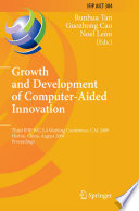 Growth and development of computer aided innovation : third IFIP WG 5.4 working conference ; proceedings, CAI 2009, Harbin, China, August 20 - 21, 2009 /