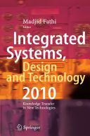 Integrated systems, design and technology 2010 : knowledge transfer in new technologies /