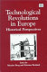 Technological revolutions in Europe : historical perspectives /