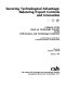 Securing technological advantage : balancing export controls and innovation : a report of the Panel on Technology Transfer of the CSIS Science and Technology Committee /