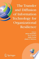 The transfer and diffusion of information technology for organizational resilience : IFIP TC8 WG 8.6 International Working Conference, June 7-10, 2006, Galway, Ireland /