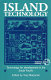 Island technology : technology for development in the South Pacific /