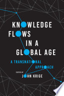 Knowledge flows in a global age : a transnational approach /