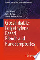 Crosslinkable Polyethylene Based Blends  and Nanocomposites /