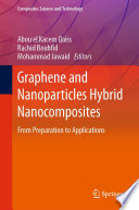 Graphene and Nanoparticles Hybrid Nanocomposites : From Preparation to Applications /