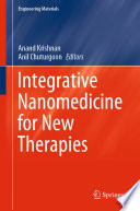 Integrative Nanomedicine for New Therapies /