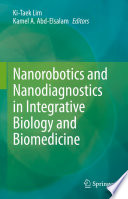 Nanorobotics and Nanodiagnostics in Integrative Biology and Biomedicine /