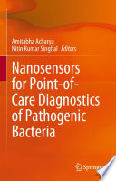 Nanosensors for Point-of-Care Diagnostics of Pathogenic Bacteria /
