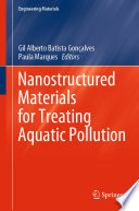 Nanostructured Materials for Treating Aquatic Pollution /