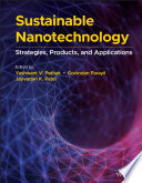 Sustainable nanotechnology : strategies, products, and applications /