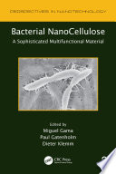 Bacterial NanoCellulose : a sophisticated multifunctional material /