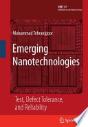 Emerging nanotechnologies : test, defect tolerance, and reliability /
