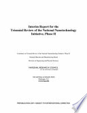 Interim report on the second triennial review of the National Nanotechnology Initiative /