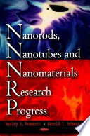 Nanorods, nanotubes, and nanomaterials research progress /