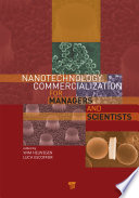 Nanotechnology commercialization for managers and scientists.